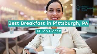 Best Breakfast in Pittsburgh, PA