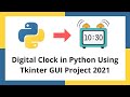 Digital Clock in Python using Tkinter GUI Project 2021