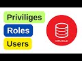 USERS, PRIVILIGES, ROLES - Oracle Database DBA Tutorial