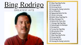 Bing Rodrigo Greatest Hits | Nonstop Songs Playlist