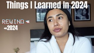 Things I Learned In 2024 | A Message From Your Sister To You | Girl Talk 🦋