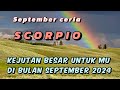 💐 SCORPIO 🌹 kejutan besar untuk Mu di bulan September 💥🔥