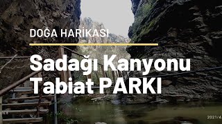 Doğa Harikası Sadağı Kanyonu Tabiat Parkı - Natural Wonders Sadağı Canyon Nature Park