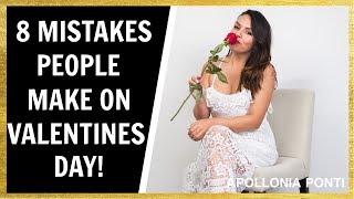 8 Mistakes People Make On Valentines Day❣️