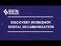 Discovery Workshop: Digital Decarbonization