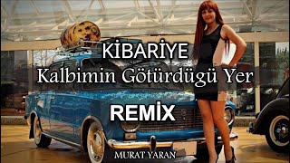 Kibariye - Kalbimin Götürdüğü Yer ( Murat Yaran Remix )