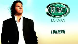 Kubat - Lokman