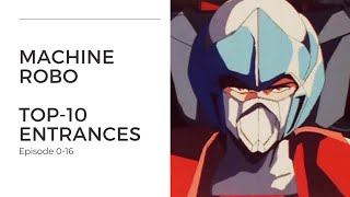 Machine Robo - Rom Stol's Top 10 Entrances