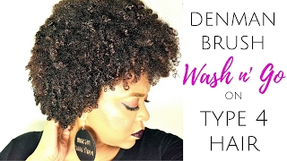 SHOCKING DEFINITION! DENMAN BRUSH on TYPE 4 HAIR | WASH AND GO! | THE CURLY CLOSET