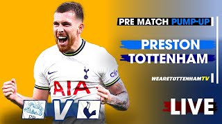 PRE-MATCH PUMP-UP • Preston Vs Tottenham Feat.  @TheIrishHotspur ​