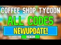 New Coffee Shop Tycoon Codes | Roblox Coffee Shop Tycoon Codes (July 2024)