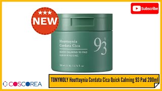 [2022 COSCOREA VLOGS] TONYMOLY Houttuynia Cordata Cica Quick Calming 93 Pad 200ml