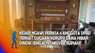 NGAWI Kejari Periksa 6 Anggota DPRD Terkait Dugaan Korupsi Dana Hibah 19,1 Miliar Rupiah