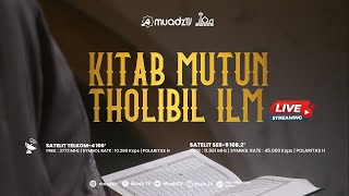 🔴 [LIVE] SYARH KITAB MUTUN THALIBIL 'ILM #37  |  USTADZ ZEZEN ZAENAL MURSALIN. LC