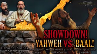 Parasha Pinchas 5785 (2024) - Showdown! Yahweh vs  Baal!