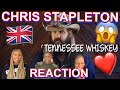 Non Country fans reacts to Chris Stapleton - Tennessee Whiskey | (UK Reaction) 🇬🇧