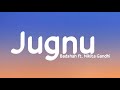 Jugnu - Badshah ft. Nikita Gandhi | LyricsStore 04 | LS04