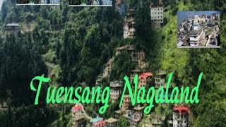 Beautiful Tuensang District of Nagaland/Explore the beauty of Tuensang