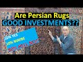 Should You INVEST in Persian Rugs? TRUTH vs. MYTH about investing in handmade carpets