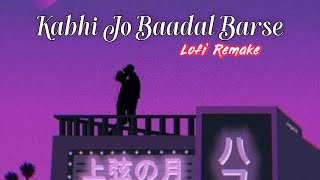Kabhi Jo Badal Barse - Arijit Singh (Lofi Remake) || Strict beat