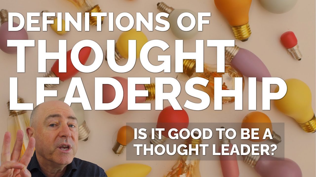 Definitions Of Thought Leadership - What Is A Thought Leader? - YouTube