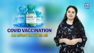 Watch Impactful stories of COVID-19 vaccination | PBNS