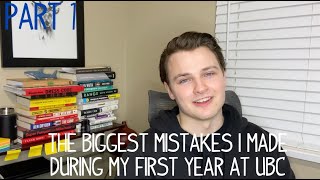 The Biggest Mistakes I Made During My First Year At UBC Part 1