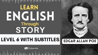⭐⭐⭐⭐⭐⭐Learn English Through Story Level 6 |🎭 THE BEST OF EDGAR ALLAN POE |English Listening Practice