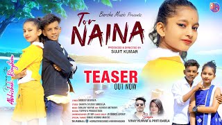 Tor Naina | Teaser | New Nagpuri song 2023 | Nagpuri Song | Abhishek & Rimjhim | Vinay & Priti