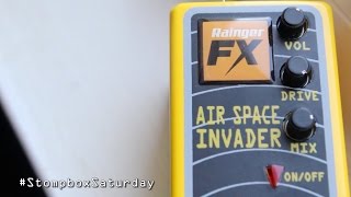 Stompbox Saturday No.59 : Rainger FX Air Space Invader (Overdrive/Distortion Pedal Demo)