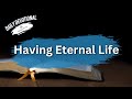 Having Eternal Life - John 6:47 | Follower Of One