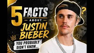 5 Facts About Justin Bieber You Didn’t Know