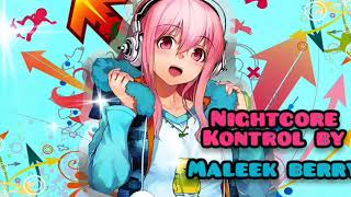 ~ Nightcore - Kontrol