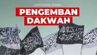 UNTUKMU PARA PENGEMBAN DAKWAH || Sebuah bait puisi untuk para pejuang iSLAM yang mukhlis