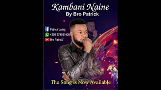 kambani naine by BRO PATRICK