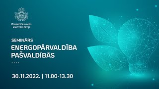 Seminārs “Energopārvaldība pašvaldībās” 30.11.2022.