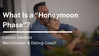 What Is a “Honeymoon Phase”?