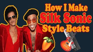 How I Make Silk Sonic style beats - Bruno Mars, Anderson Paak