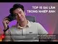 [Khoi Le Workshop] - Top 15 sai lầm trong nhiếp ảnh.