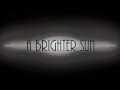 A Brighter Sun - Teaser