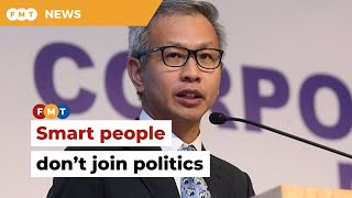 We have ‘stupid ministers’ because smart people avoid politics, says Pua