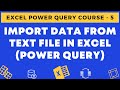 05 - Import Data from TEXT Files in Excel using Power Query