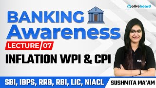 Banking Awareness Complete Course For All Bank Exams | Class - 7 | Inflation WPI & CPI
