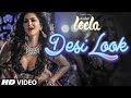 'Desi Look' VIDEO Song | Sunny Leone | Kanika Kapoor | Ek Paheli Leela