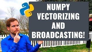 Maximizing Python Speed with Numpy: Vectorizing and Broadcasting (Part 3)