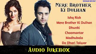 Mere Brother Ki Dulhan All Songs Jukebox | Katrina Kaif, Imran | INDIAN MUSIC