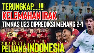 TIMNAS U23 INDONESIA BERPELUANG MENANG LAWAN IRAK  I   FAKTA ANALISIS HEAD TO HEAD