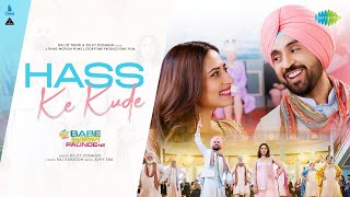 Hass K Kude | Diljit Dosanjh | Sargun Mehta| Avvy Sra| Babe Bhangra Paunde Ne|New Punjabi Songs 2022