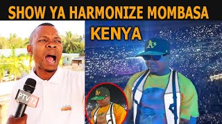 SHOW YA HARMONIZE MOMBASA KENYA \