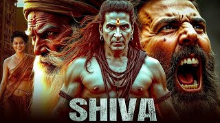 SHIVA (2025) |Akshay Kumar New Action Movie | 2025 Full Action New Release Blockbuster Film